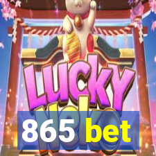 865 bet